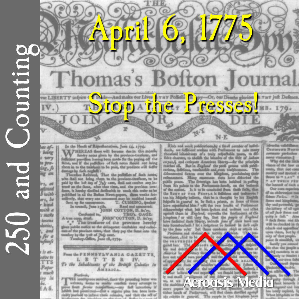 Cover art for April 6, 1775: Detail of the front page of the Massachusetts Spy, July 7, 1774.