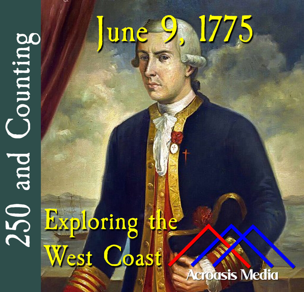 Cover art for June 9, 1775: Juan Francisco de la Bodega y Quadra, artist unknown, circa 1785.