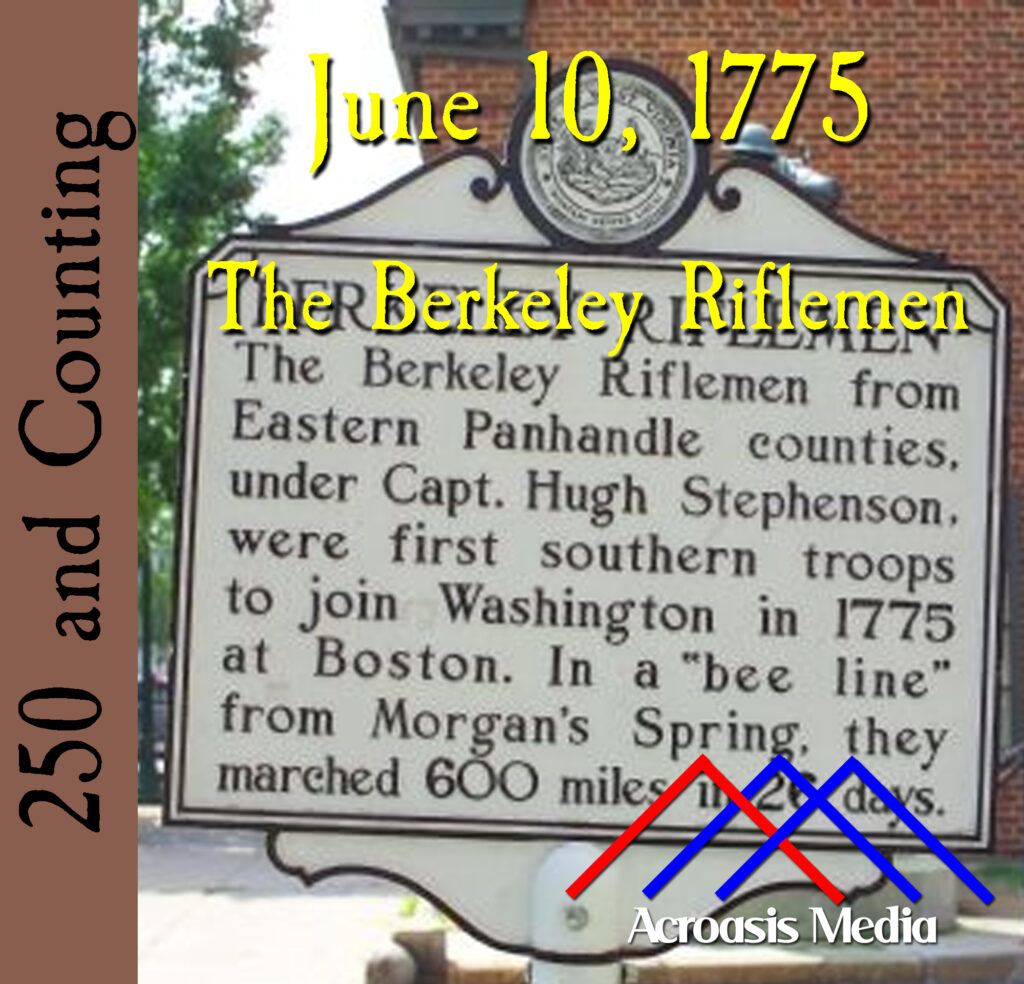 Cover art for June 10, 1775: The historical marker commemorating the Berkeley Riflemen, located in Martinsburg, now in West Virginia.