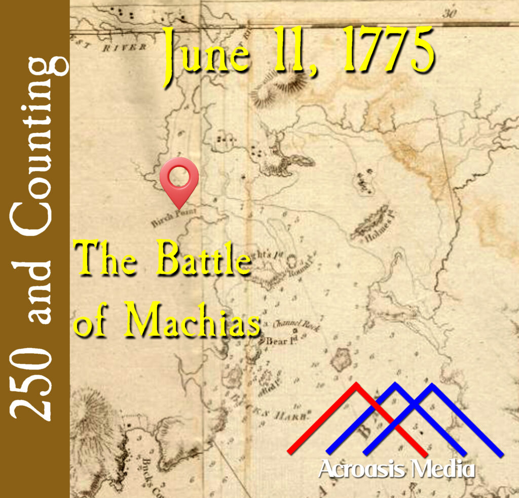 Cover art for June 11, 1775: A map from around that date of the Machias Bay area. The pin shows the approximate location of the town.