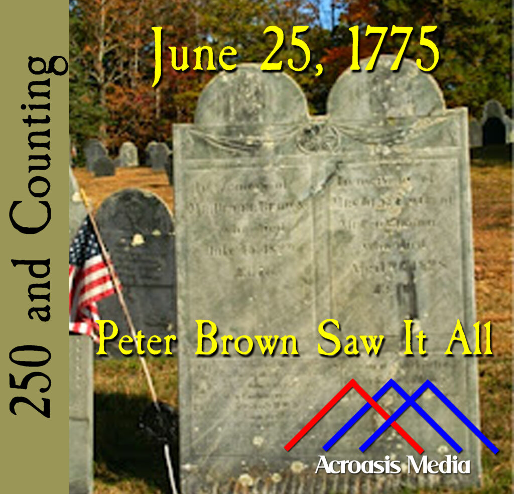 Cover art for June 25, 1775: the gravestone of Peter and Olive Brown, in Lunenburg, Massachusetts. via Find-a-Grave.com.