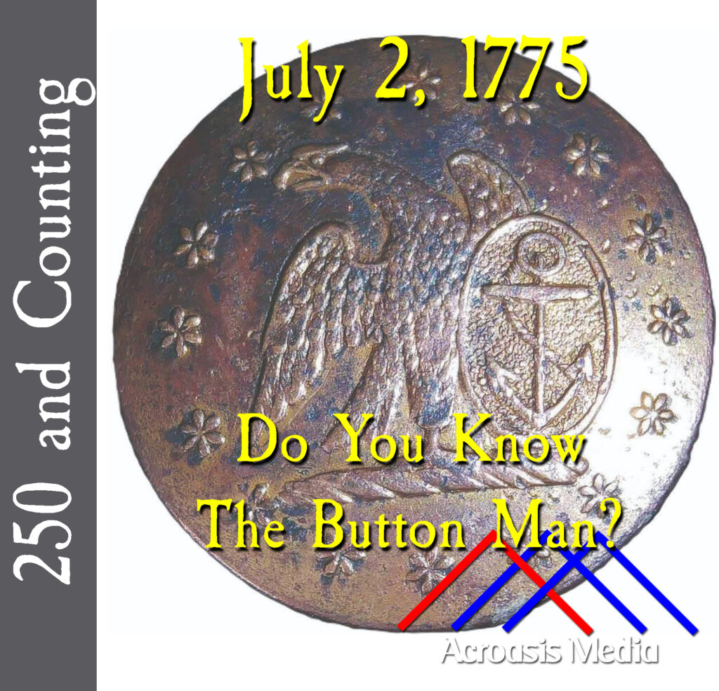Cover art for July 2, 1775: The "NA 57D" button created for the US Marines by Aaron Peasley. On the reverse appear the words "A.M. PEASLEY/BOSTON"