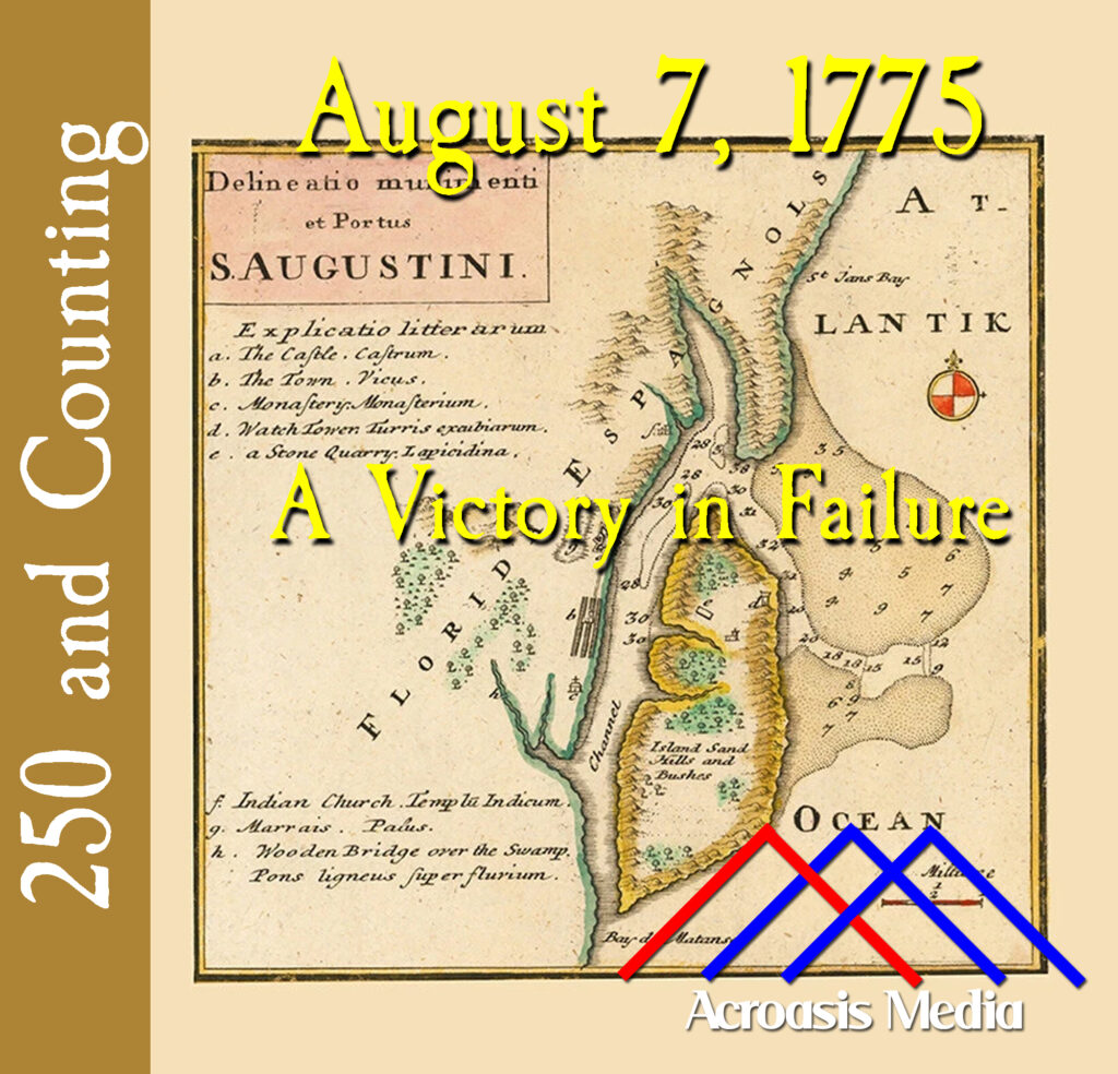 Cover art for August 7 1775: Map of St. Augustine in 1740.