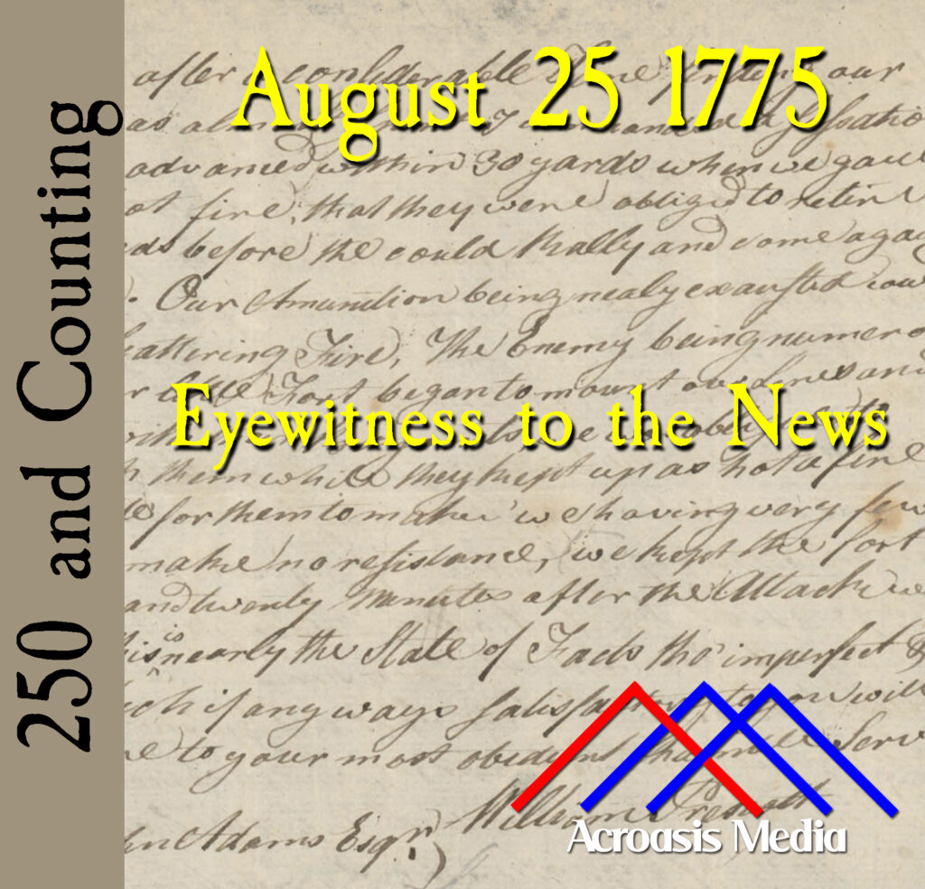 Cover art for August 25, 1775: Detail of the second page of the letter that William Prescott wrote to John Adams.