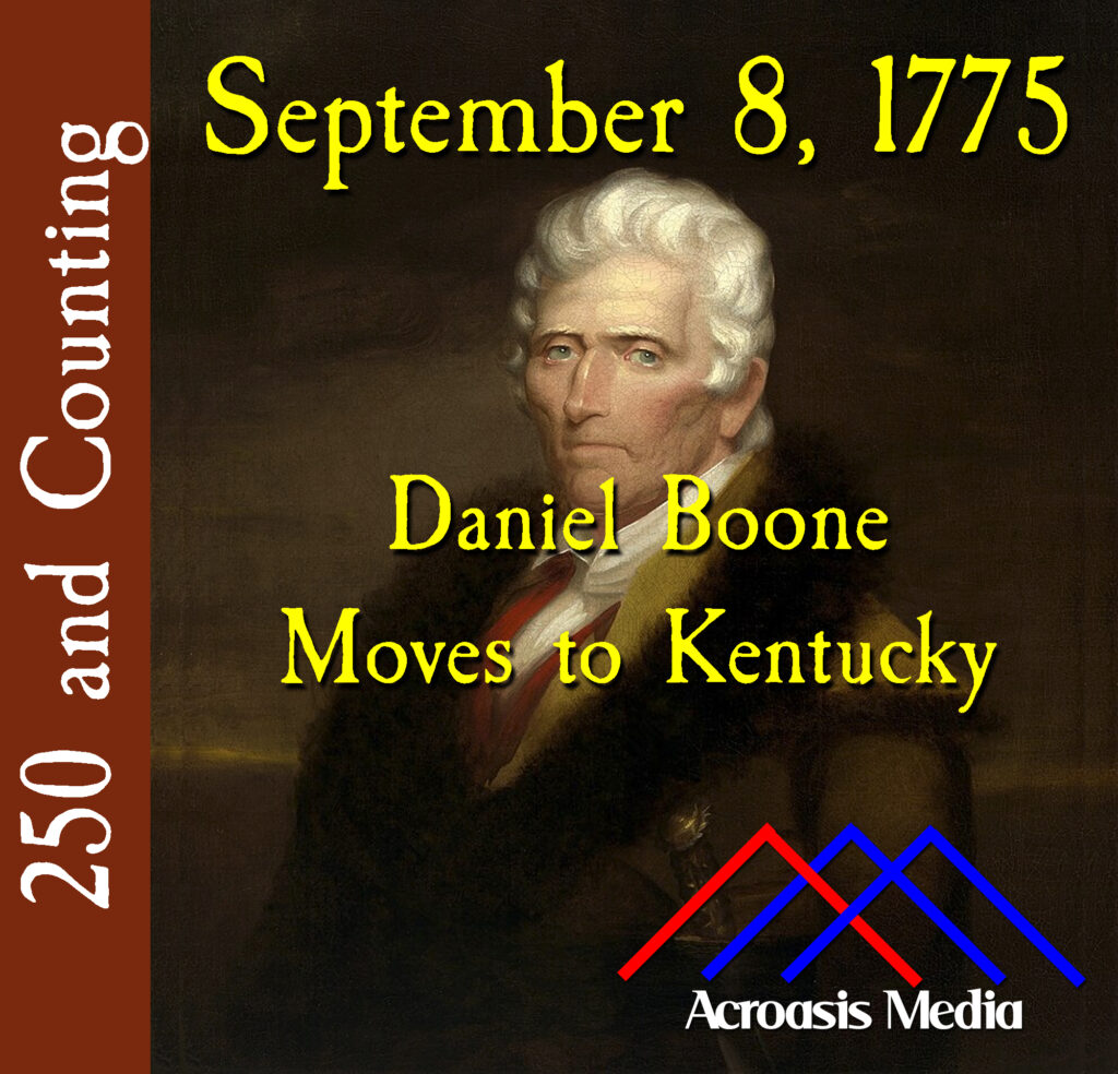 Cover art for September 8, 1775: Portrait of Daniel Boone by Chester Harding, 1820. This is the only portrait of Boone known to have been created during his life.
