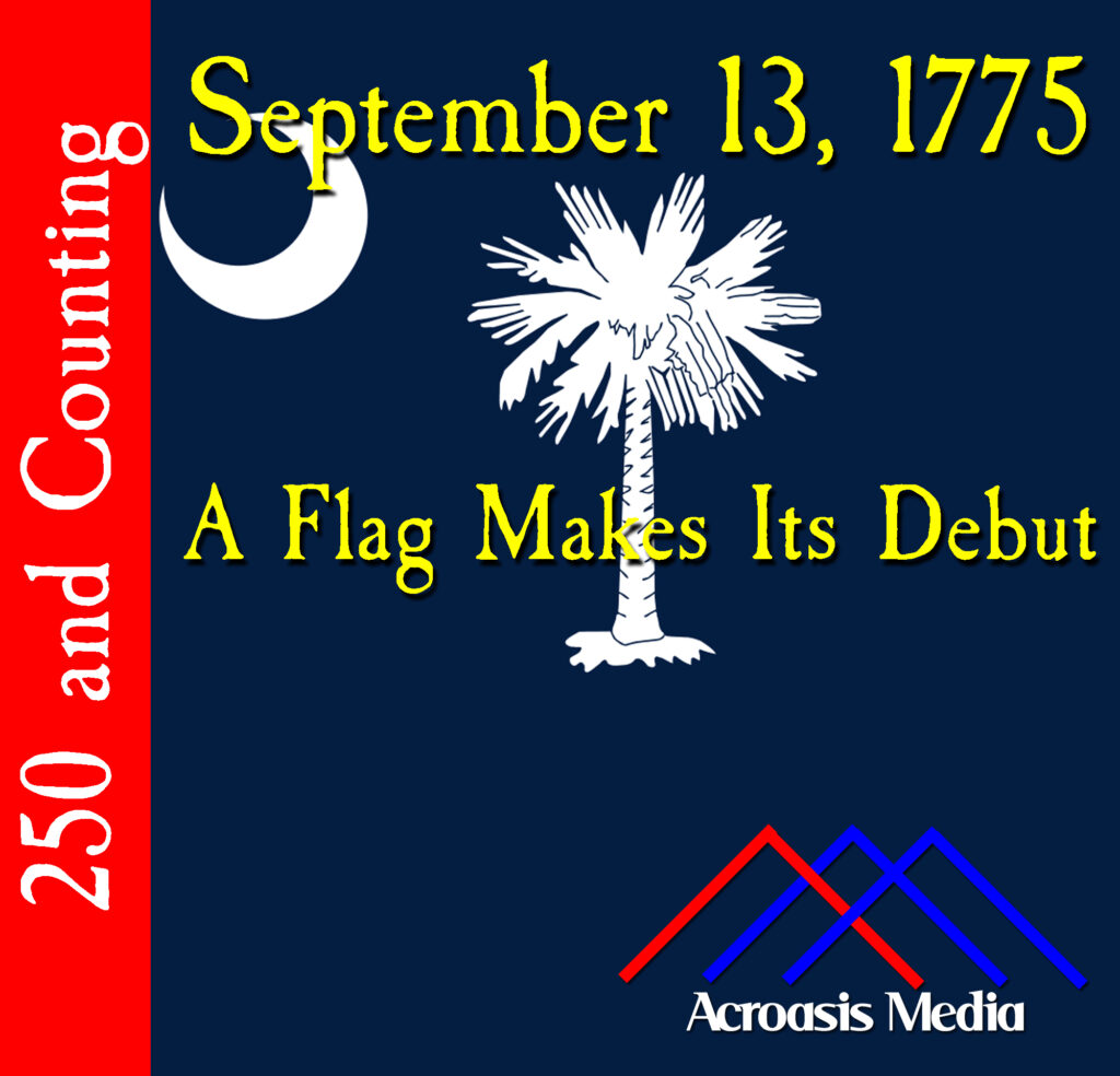 Cover art for September 13, 1775: Image of the South Carolina flag with the blue field extended to fit the canvas parameters. retrieved from https://en.wikipedia.org/wiki/Flag_of_South_Carolina#/media/File:Flag_of_South_Carolina.svg