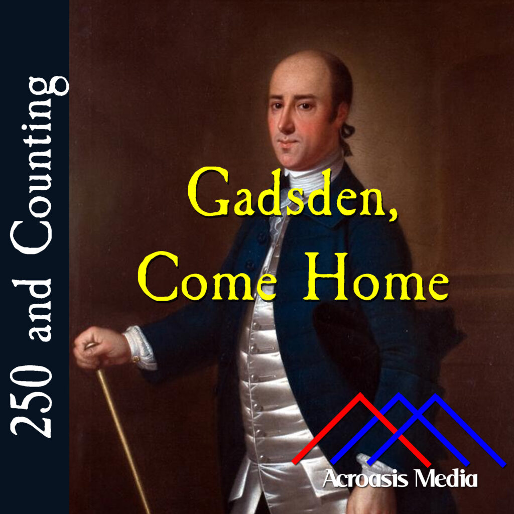 Cover art for February 8, 1776: portrait of Christopher Gadsden, ca. 1760-1770 by Jeremiah Theus. via Wikimedia.