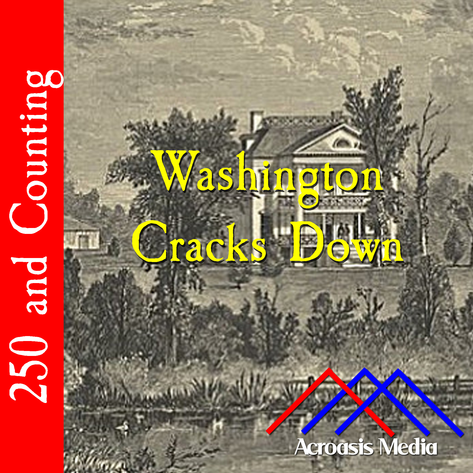 Washington Cracks Down–May 3, 1776 episode artwork