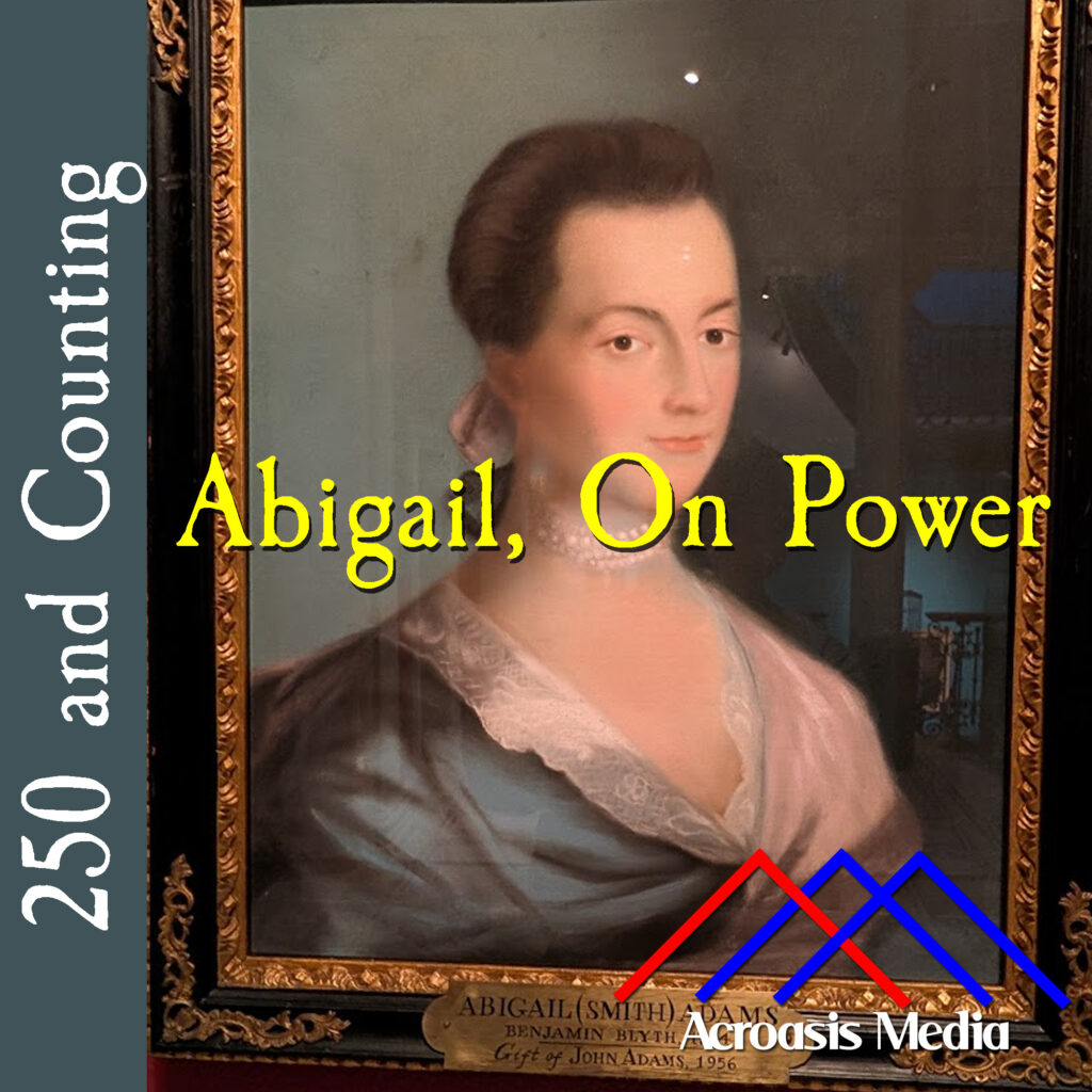 Cover art for May 7, 1776: portrait of Abigail Adams, 1764, by Benjamin Blyth. Photographed by Claude Call at the Massachusetts Historical Society.