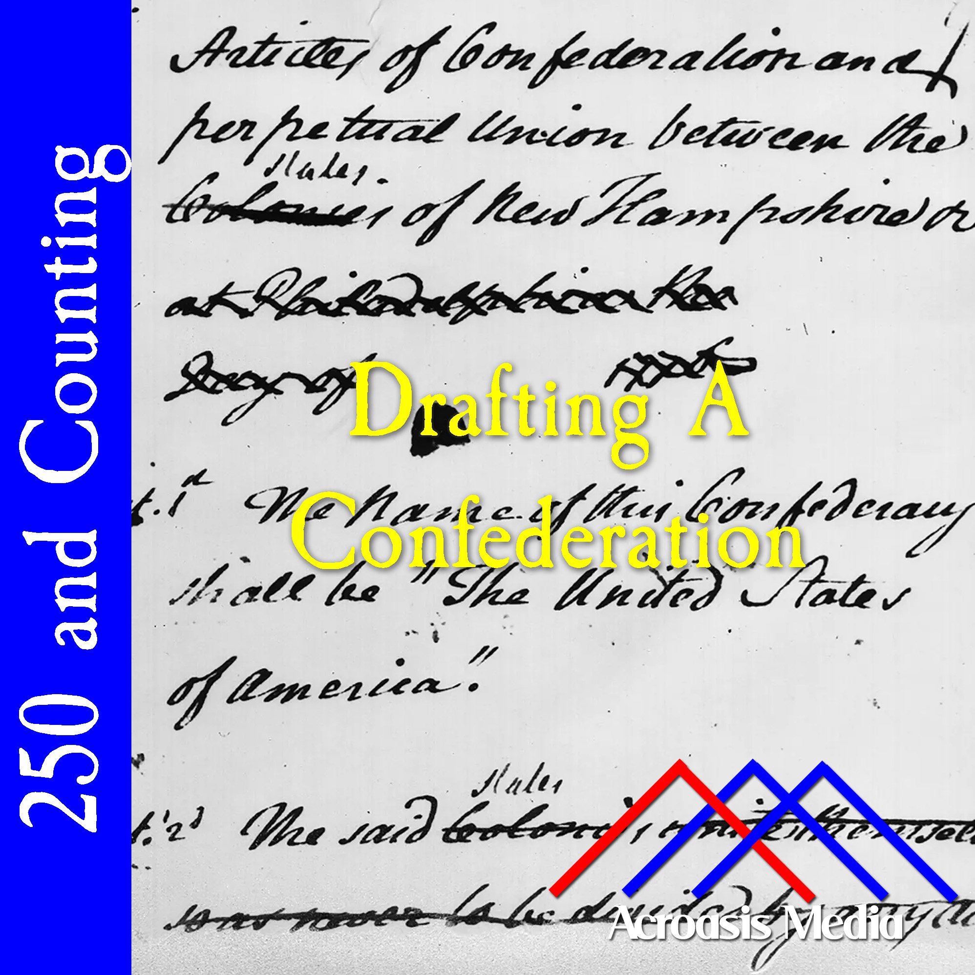 Drafting A Confederation–July 25, 1776 episode artwork