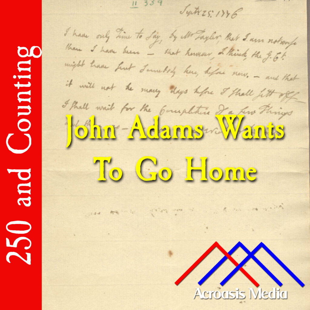 Cover art for September 25, 1776: the entire letter from John Adams to Abigail on this date. via Massachusetts Historical Society.